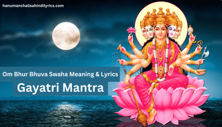 Gayatri Mantra | Om Bhur Bhuva Swaha Meaning & Lyrics