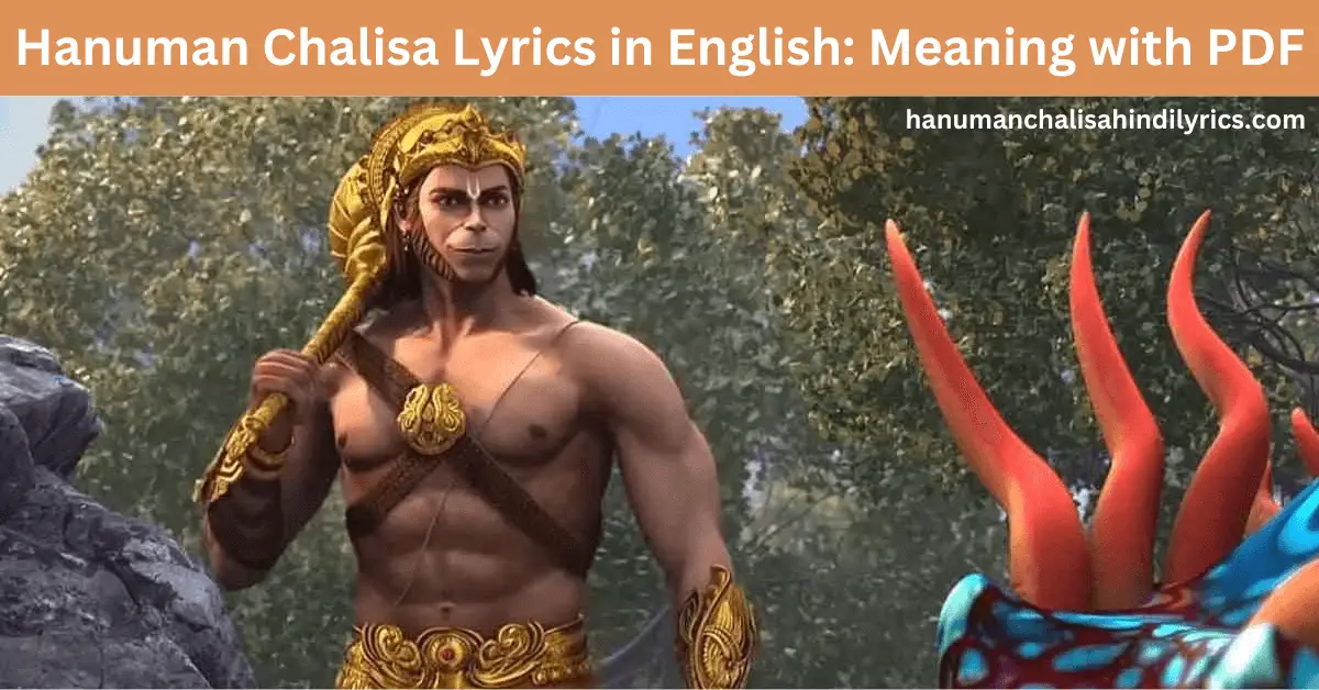 Hanuman Chalisa Lyrics in English, Shri Hanuman Chalisa with English lyrics, Shree Hanuman Chalisa with its lyrics in English, accompanied by a meaningful PDF